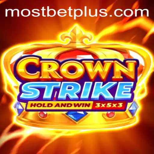 Crownstrike: A New Era in Esports and its Connection with Mostbet