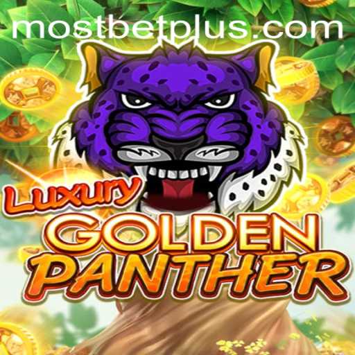 Exploring the Thrills of LUXURYGOLDENPANTHER on Mostbet